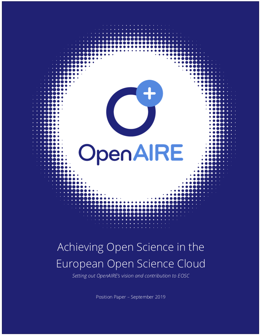 OpenAIRE White Paper: "Achieving Open Science in the European Open Science Cloud: Setting out OpenAIRE's vision and contribution to EOSC"